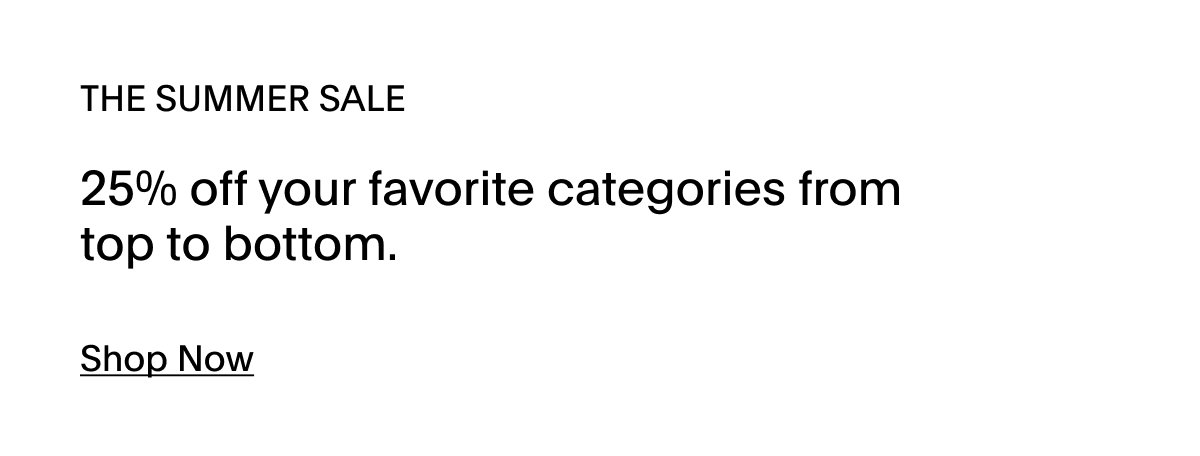 SHOP NOW 25% OFF SITEWIDE