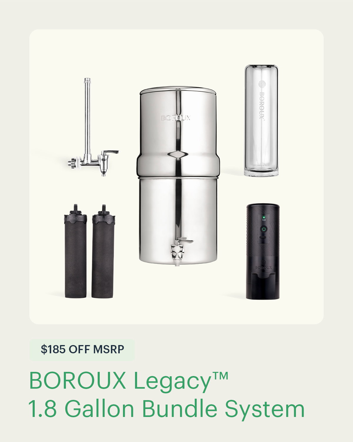 BOROUX Legacy™ 1.8 Gallon Bundle System