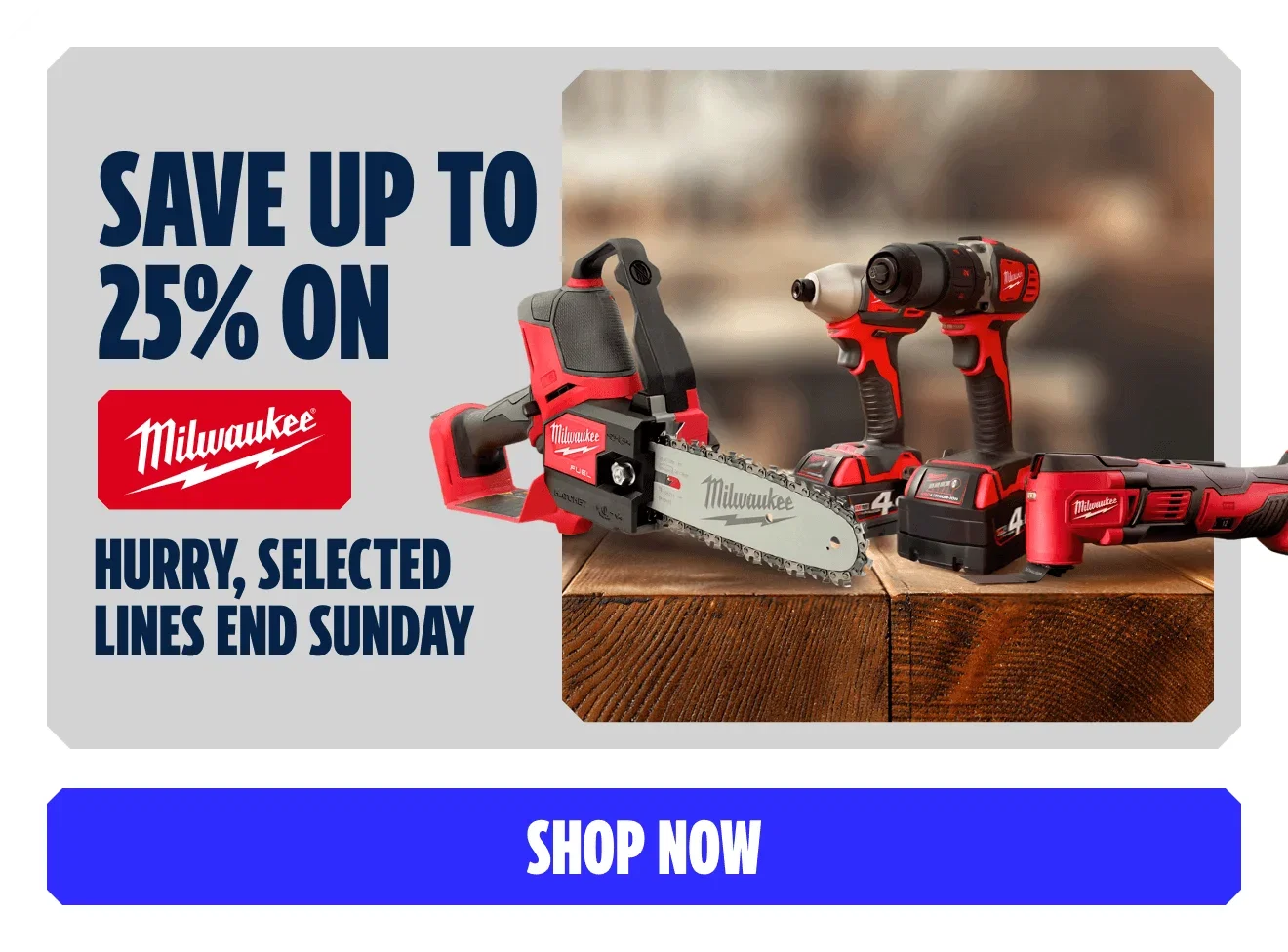 Save Up To 25% on Milwaukee. Hurry, Selected Lines End Sunday. Shop Now.