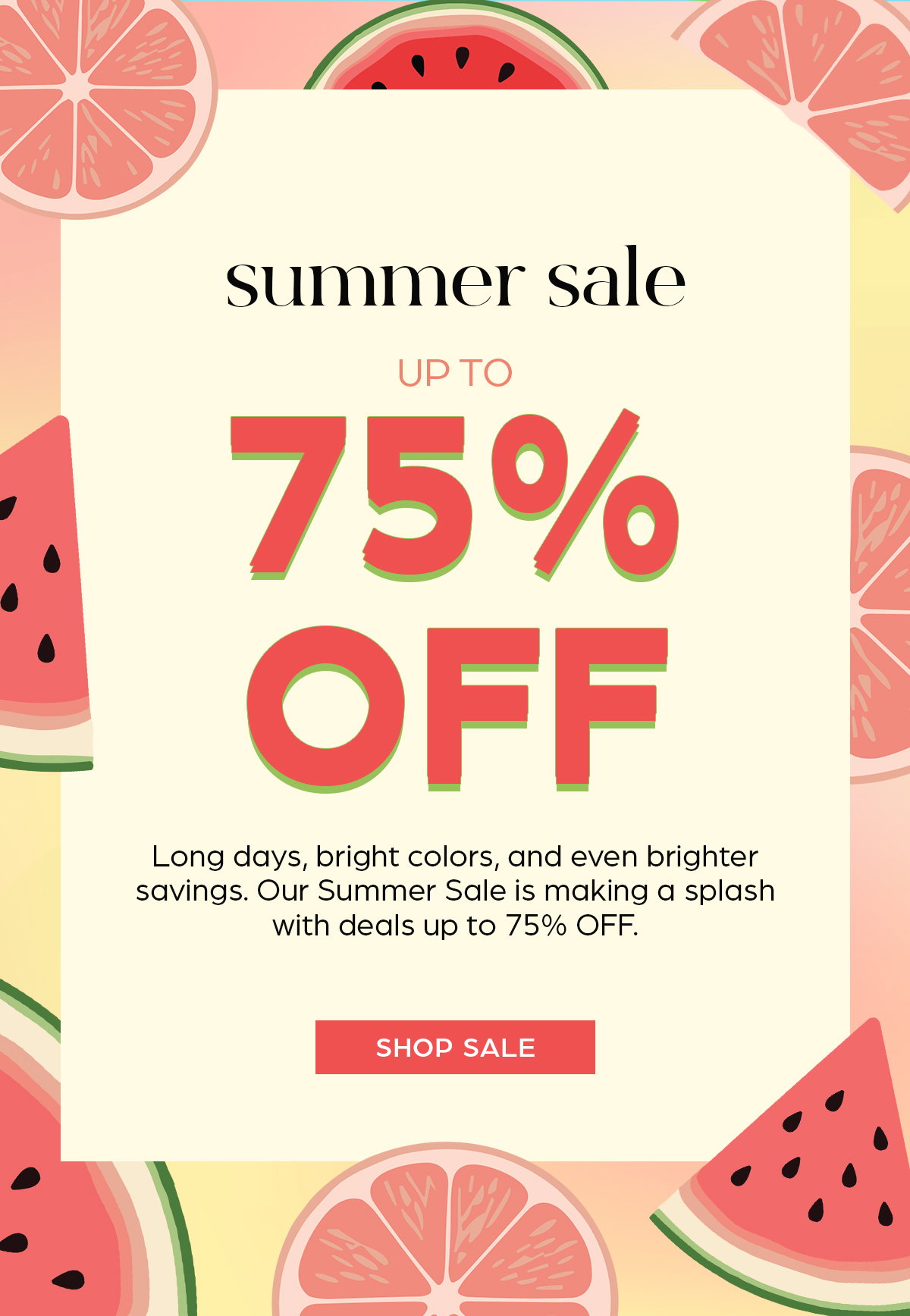 Summer Sale up to 75% OFF - Shop Sale