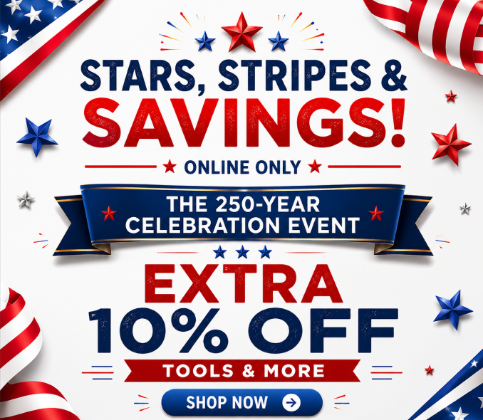 Stars, Stripes & Savings - Online Only - Extra 10% off Tools and More