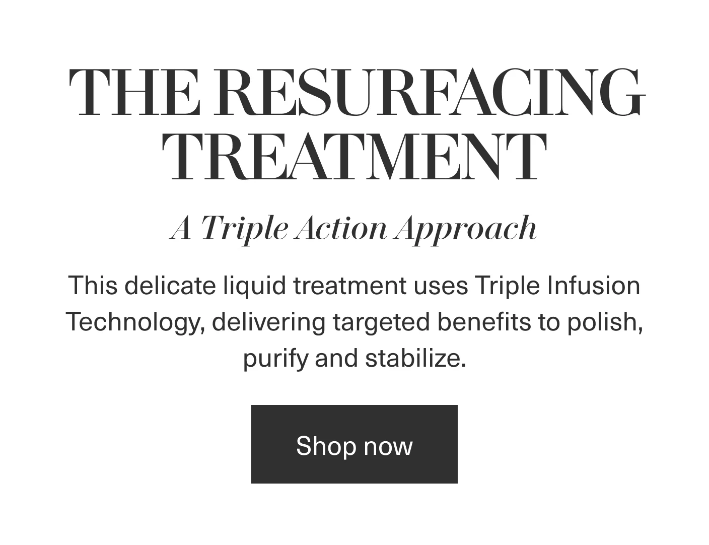 THE RESURFACING TREATMENT | Shop now