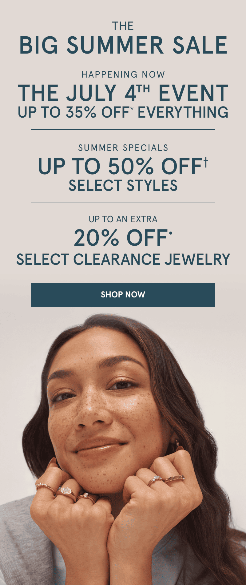 The July 4th event. Up to 35% Off everything. Up to 50% Off select styles. Up to an extra 20% Off clearance. Click shop now.