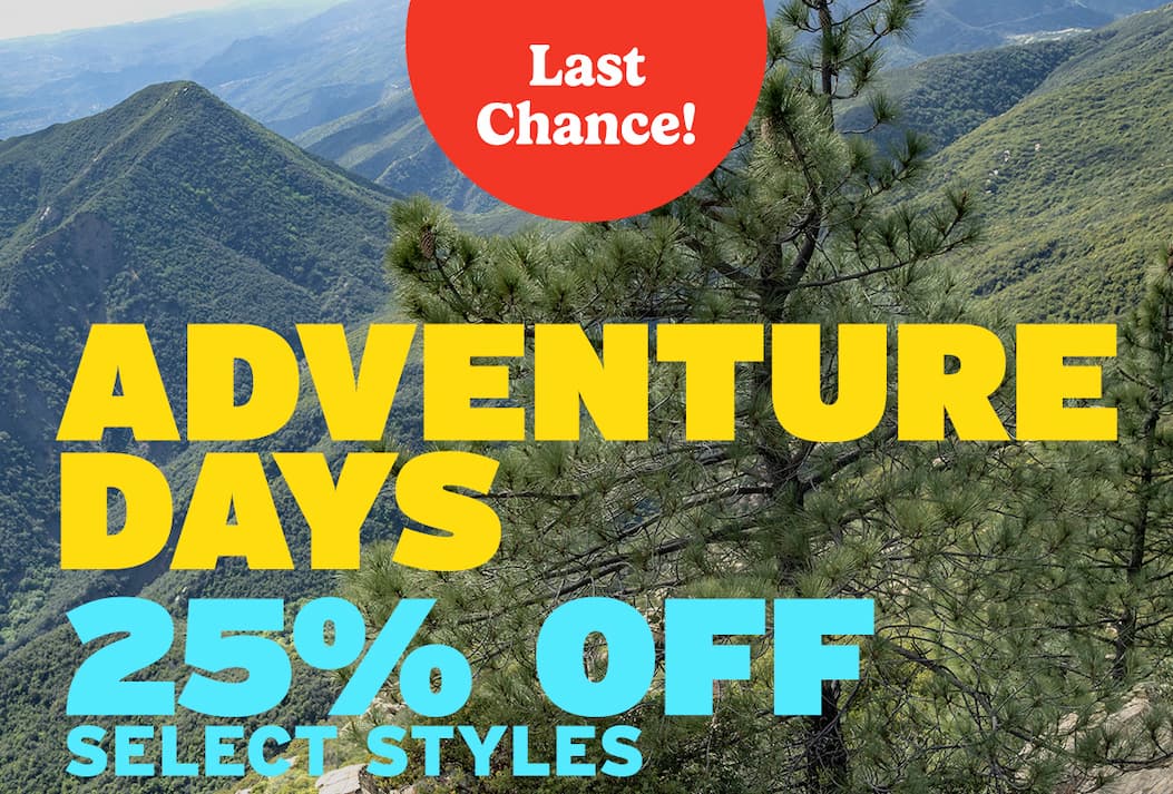 Adventure Days 25% Off Select Styles