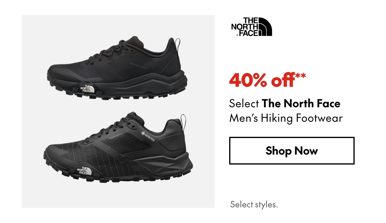 Select The North Face Men's Hiking Footwear
40% off
Our ticket price. Select styles.