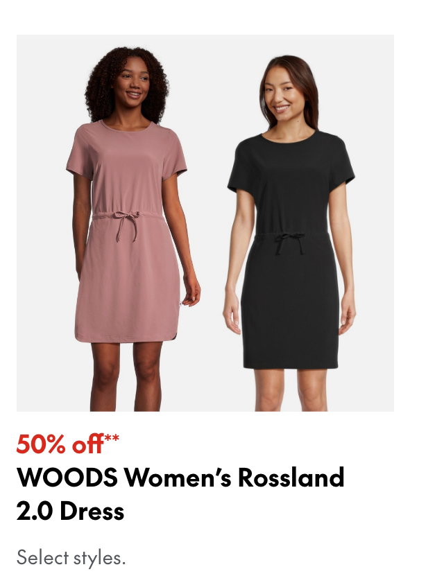 Woods Women's Rossland 2.0 Dress
50% off
Our ticket price. Select styles.