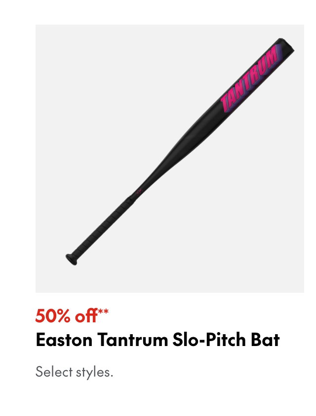 Easton Tantrum Slo-Pitch Bat
50% off
Our ticket price. Select styles.