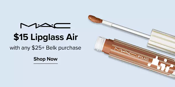 MAC. $15 Lipglass Air with any $25+ Belk purchase. Shop now. A tube of lip gloss.