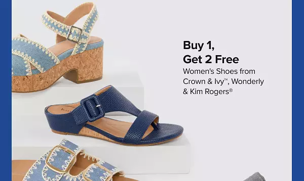 Buy one, get two free womens shoes from Crown and Ivy, Wonderly and Kim Rogers. Shop now. Three different styles of sandals and shoes.