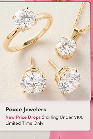Peace Jewelers | New Price Drops Starting Under $100 – Limited Time Only