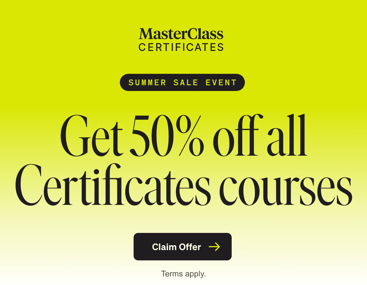 Summer Sale Event. Get 50% off all Certificates courses. Claim Offer. Terms apply.