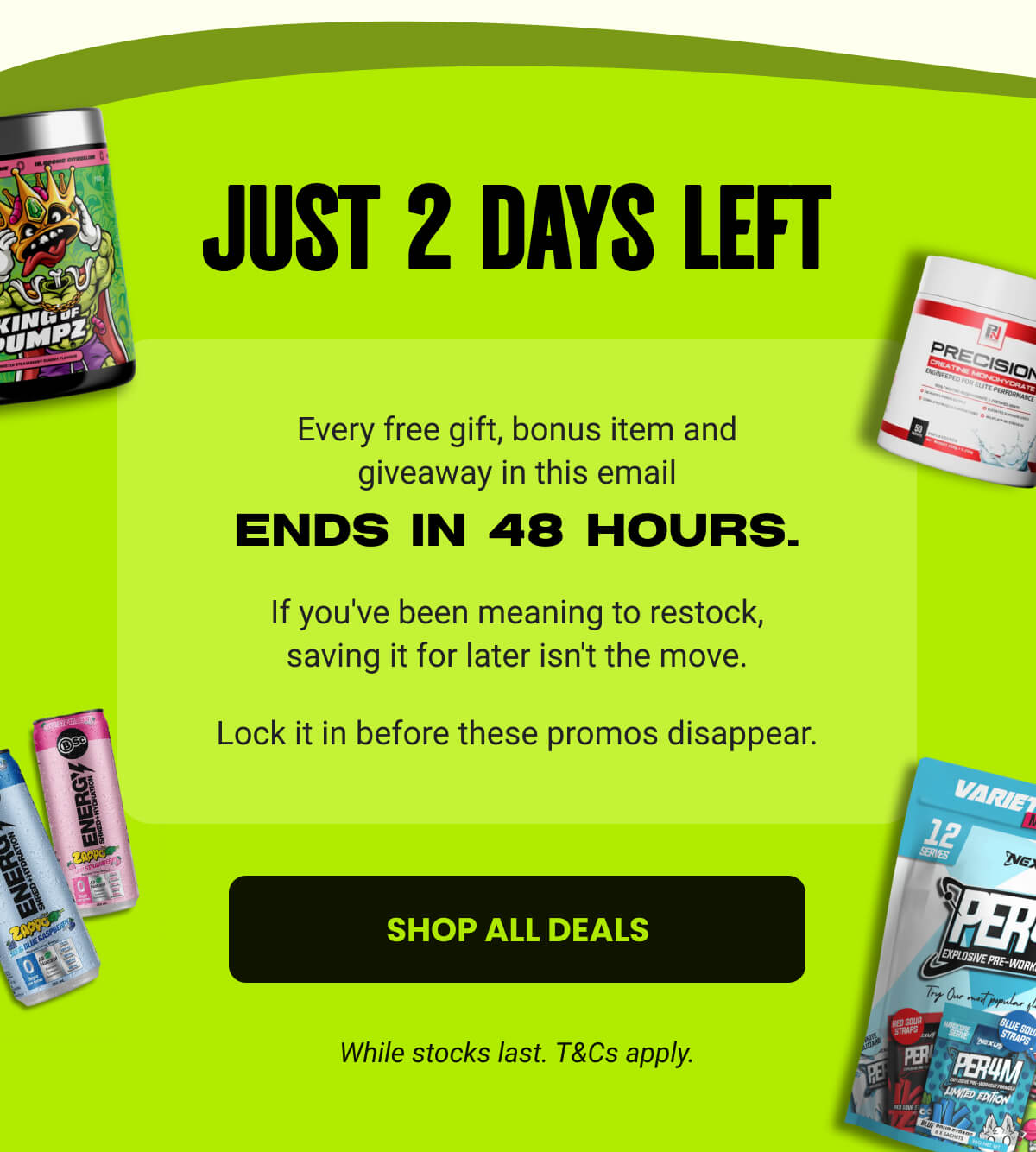 JUST 2 DAYS LEFT