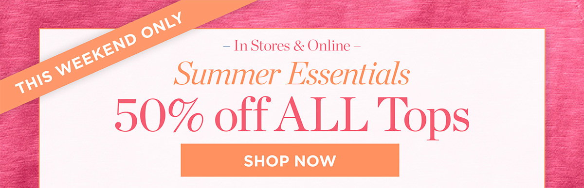 In Stores & Online 50% off All Tops | Shop Now