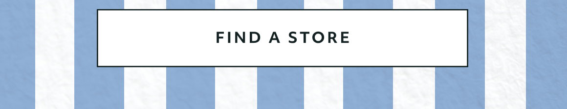 FIND A STORE