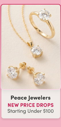 Peace Jewelers | New Price Drops Starting Under $100 – Limited Time Only