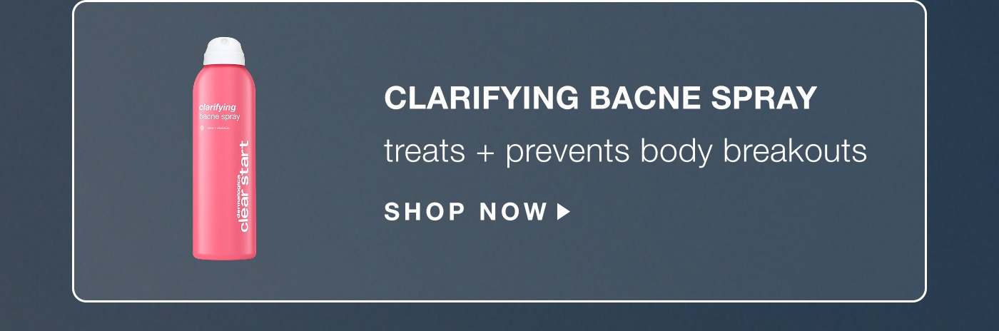 clarifying bacne spray | treats + prevents body breakouts | SHOP NOW