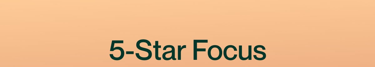 5 star focus