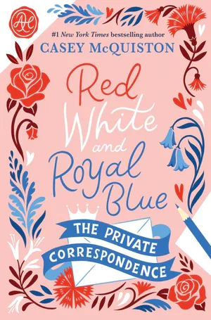 BOOK | Red, White & Royal Blue: The Private Correspondence By Casey McQuiston