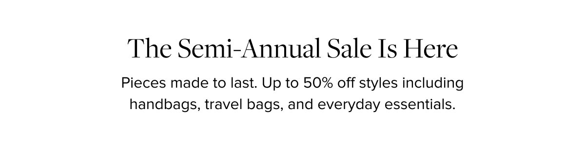 Shop the Semi Annual Sale >