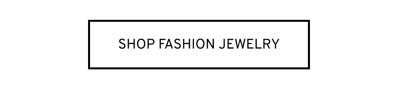 Click to Shop Fashion Jewelry