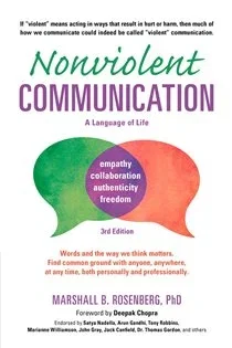 Nonviolent Communication: A Language of Life, by Marshall B. Rosenberg