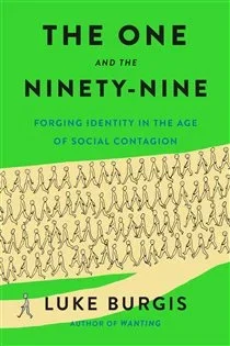 The One and the Ninety-Nine, by Luke Burgis