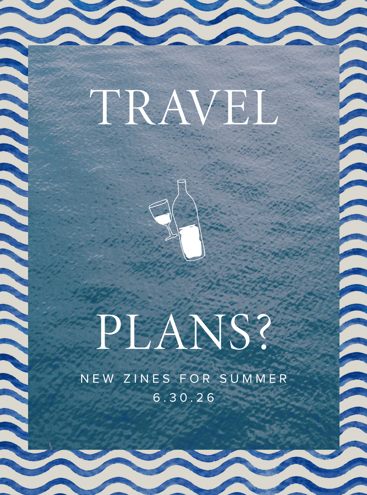Travel plans- New zines for summer