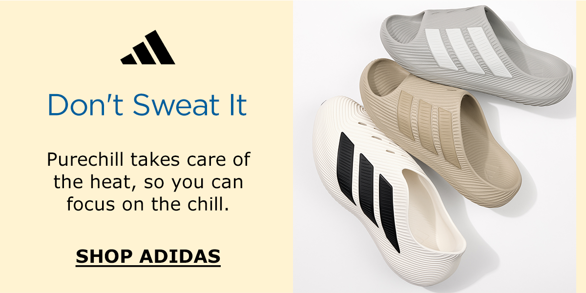 Adidas | Don't Sweat It | Purechill takes care of the heat, so you can focus on the chill. | SHOP ADIDAS