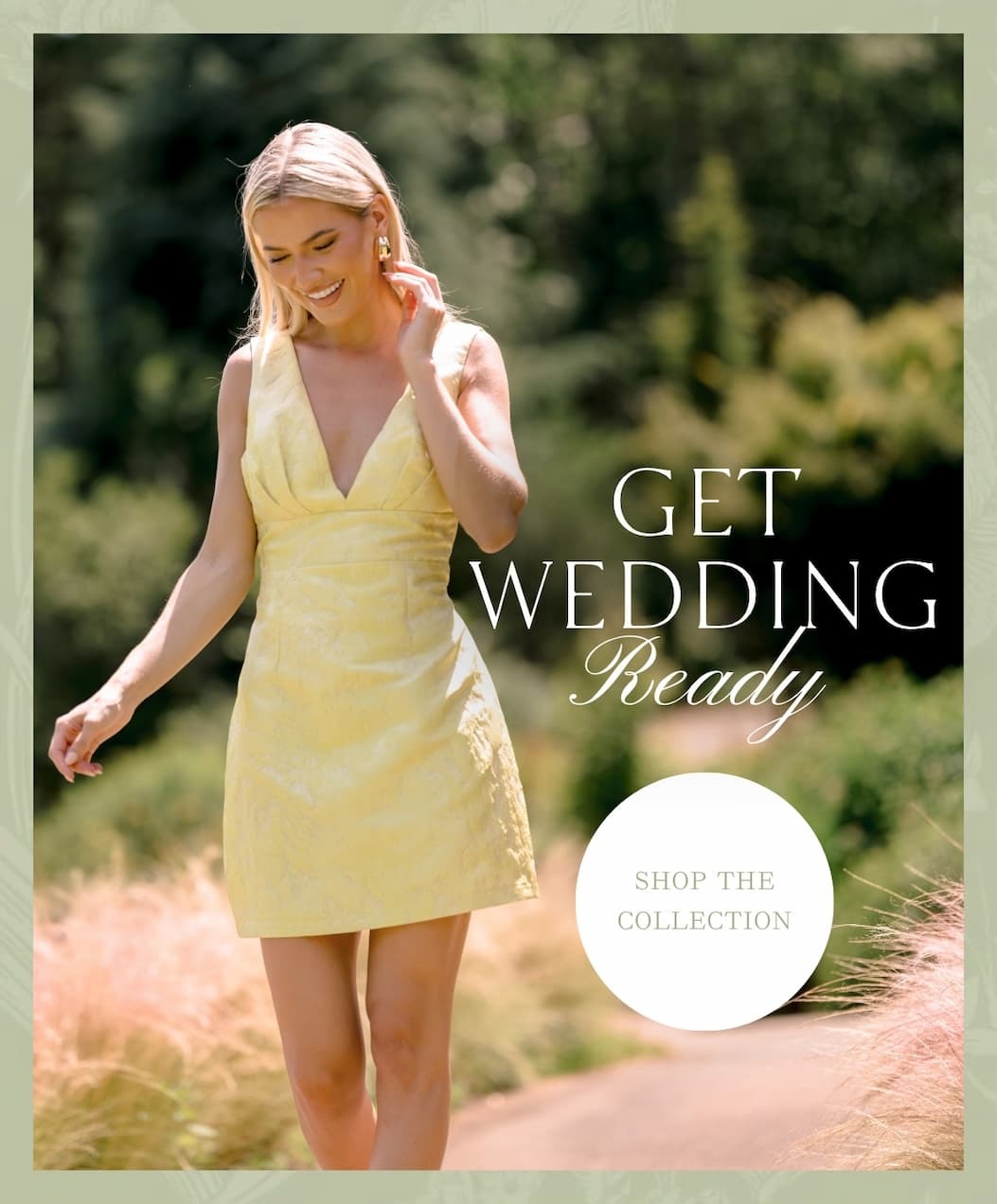 Get Wedding Ready. Shop the Collection.