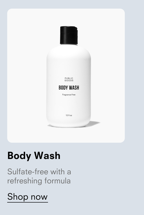 Body Wash Sulfate-free with a refreshing formula Shop now