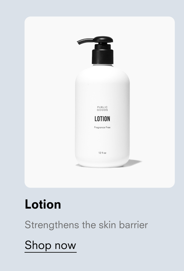 Lotion Strengthens the skin barrier Shop now