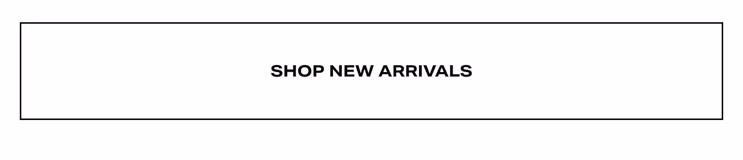 Shop New Arrivals