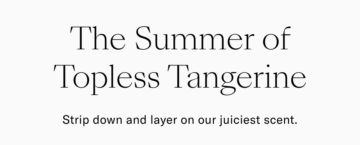 The Summer of Topless Tangerine