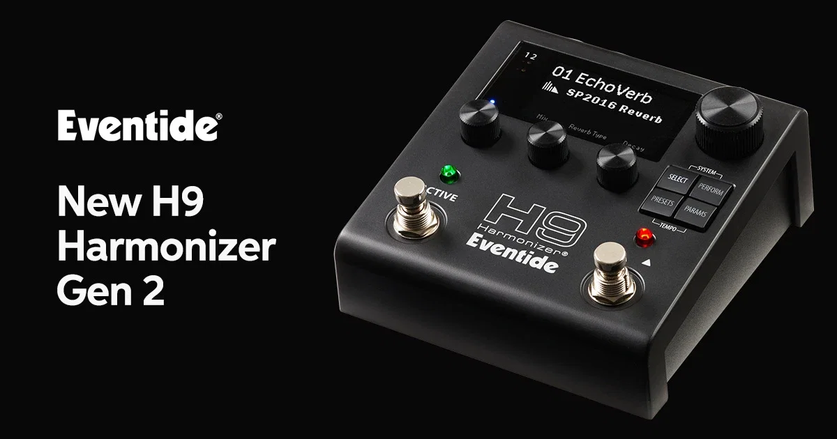 Eventide H9 Harmonizer Gen 2 — the Next Generation of Multi-effects Versatility