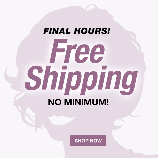 FINAL HOURS! FREE SHIPPING