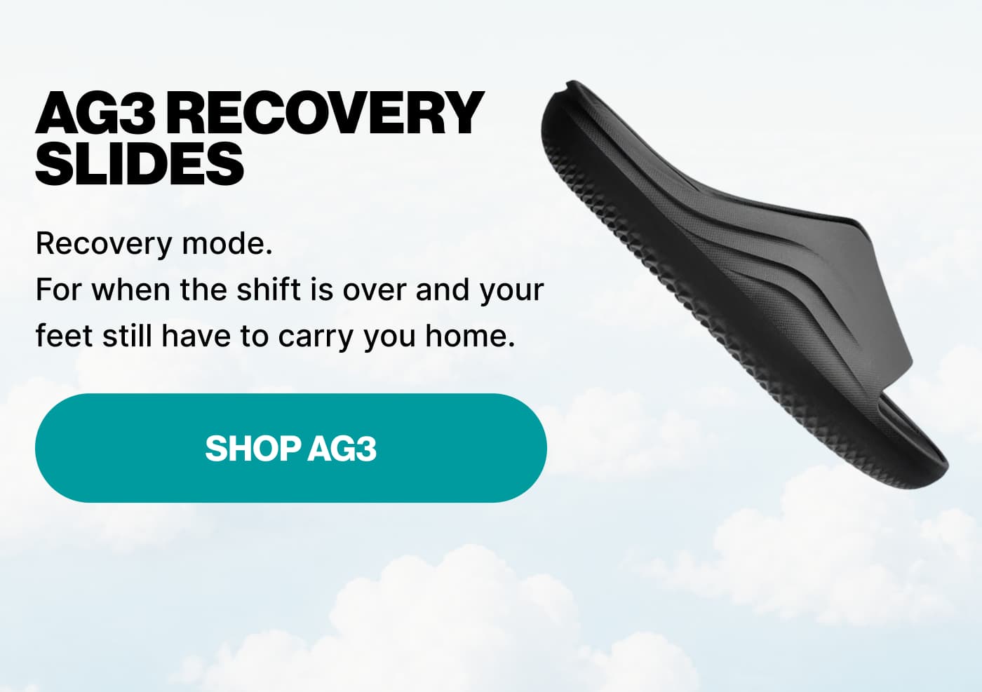 AG3 Recovery Slides — Recovery mode. For when the shift is over and your feet still have to carry you home. Shop AG3