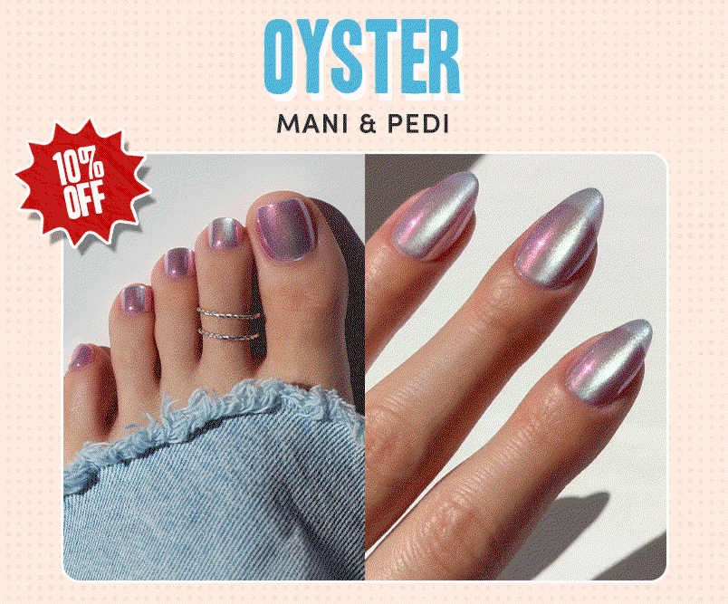 10% Off for Oyster Mani & Pedi