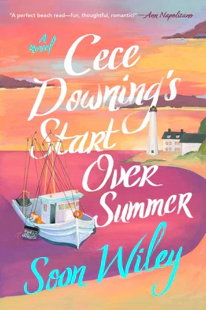 Book | Cece Downing's Start Over Summer: A Novel By Soon Wiley.