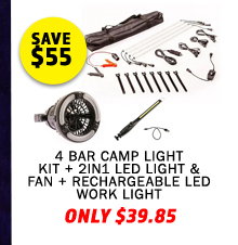 4 Bar Camp Light Kit + 2in1 LED Light & Fan + Rechargeable LED Work Light