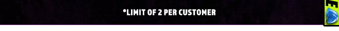 Limit Of 2 Per Customer
