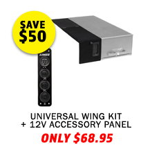 Universal Wing Kit + 12V Accessory Panel