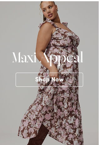 Maxi Appeal | Shop Now > 
