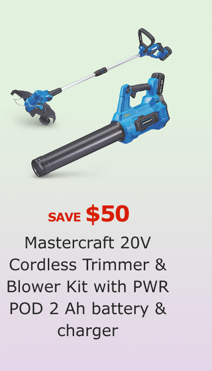 Save $50 on Mastercraft 20V Cordless Trimmer & Blower Kit with PWR POD 2 Ah battery & charger.