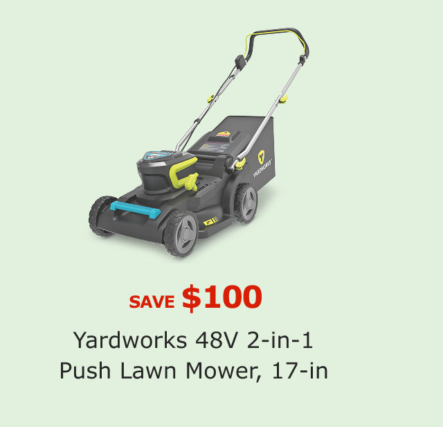 Save $100 on Yardworks 48V 2-in-1 Push Lawn Mower, 17-in.