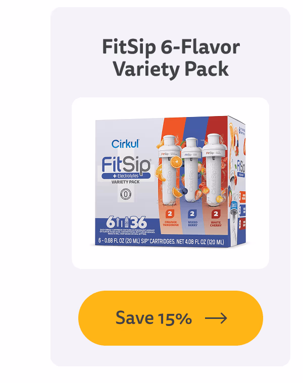 Save 15% - FitSip 6-Flavor Variety Pack