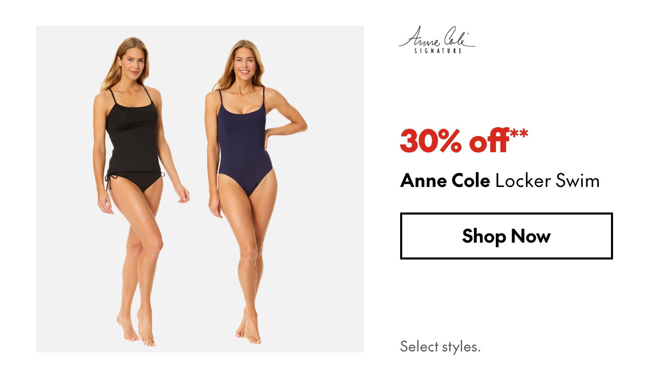 Anne Cole Locker Swim. 30% off. Our ticket price. Select styles.