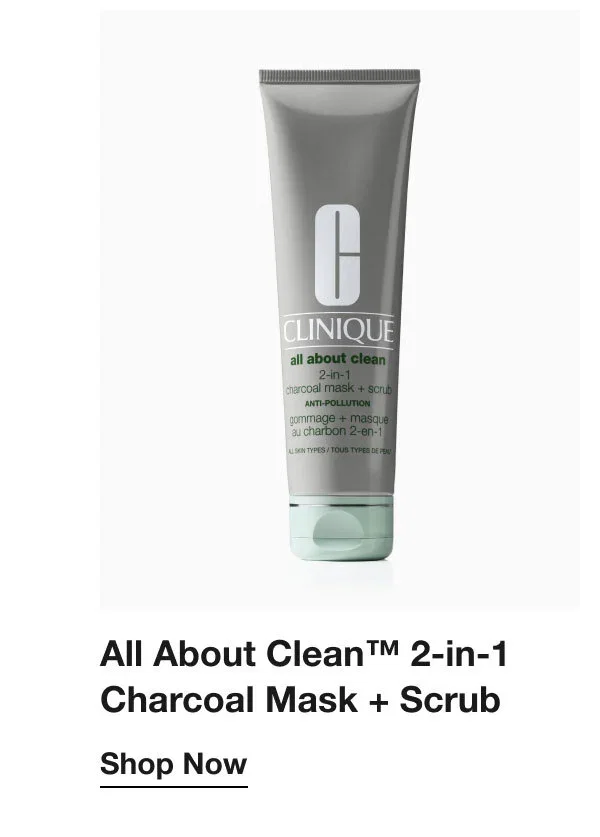 All About Clean™ 2-in-1 Charcoal Mask + Scrub | Shop Now