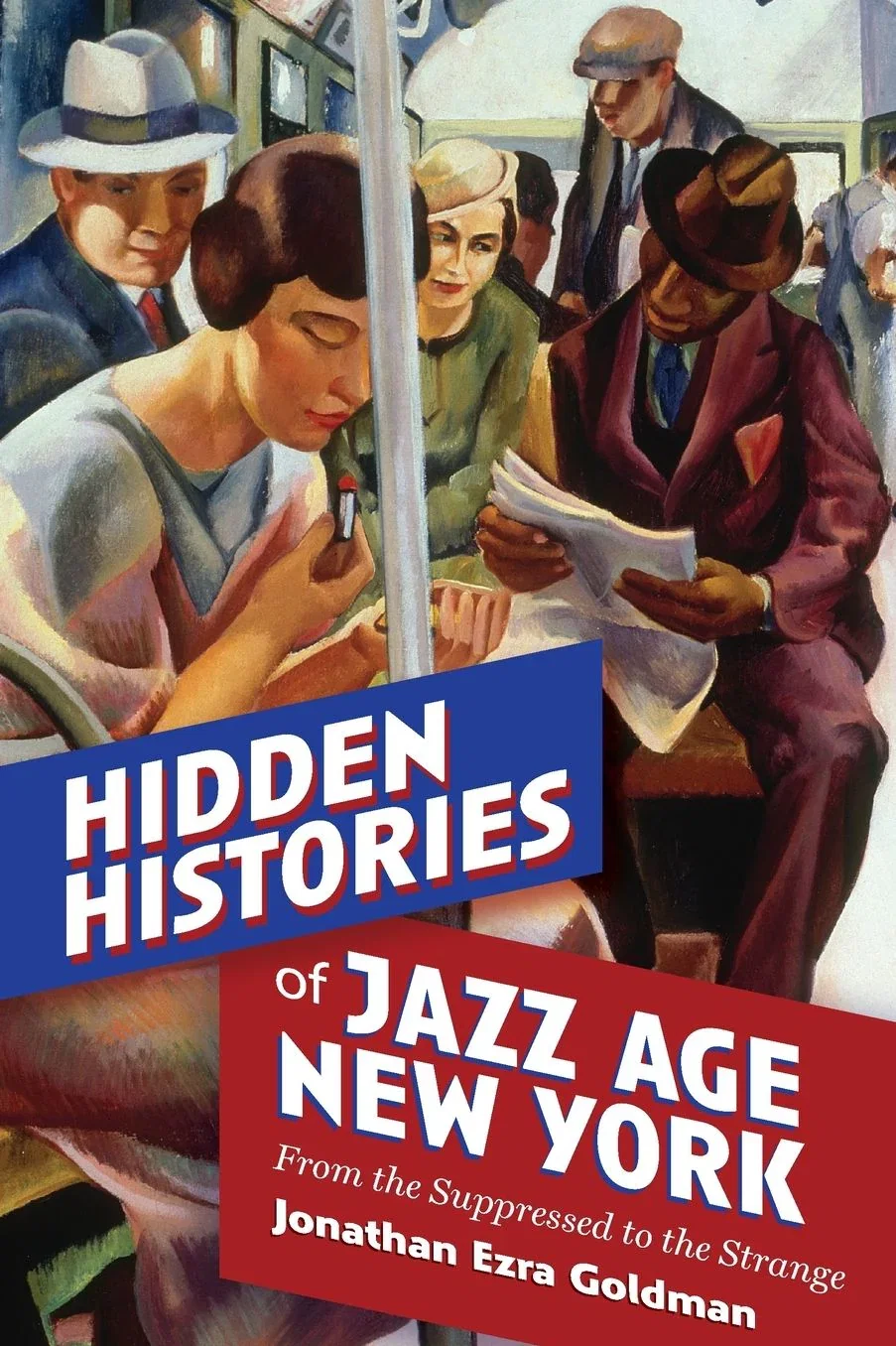 Jonathan Ezra Goldman discusses and signs HIDDEN HISTORIES OF JAZZ AGE NEW YORK with Hugh Ryan