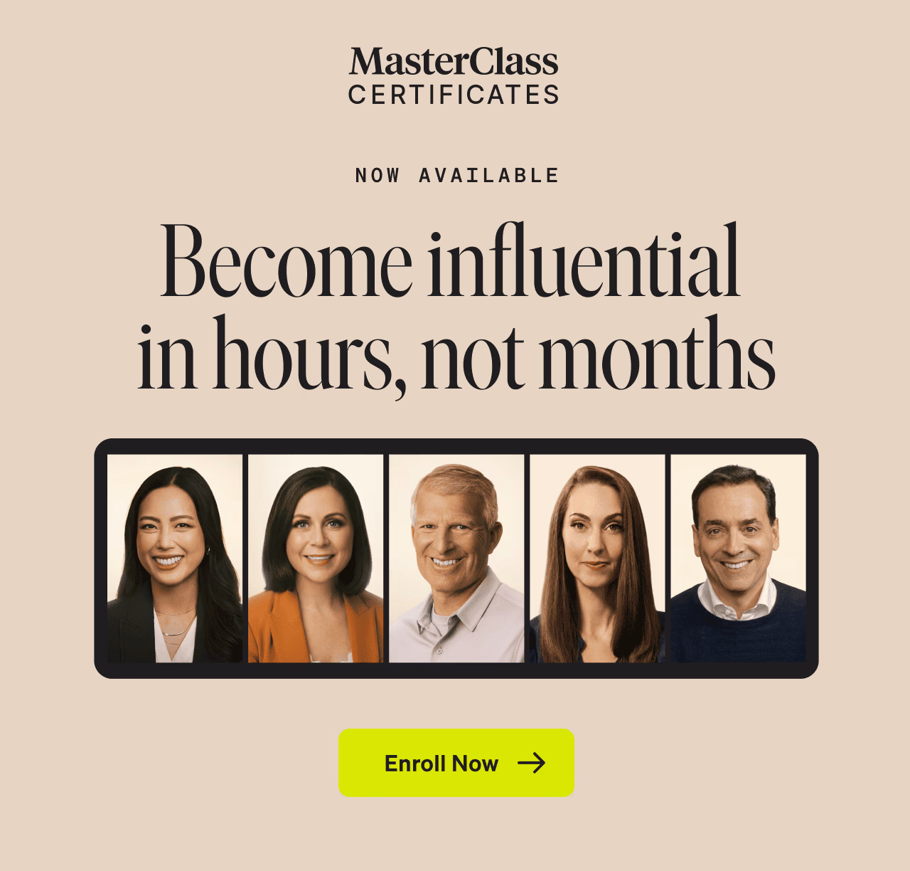 Now Available: Become influential in hours, not months. Enroll Now.