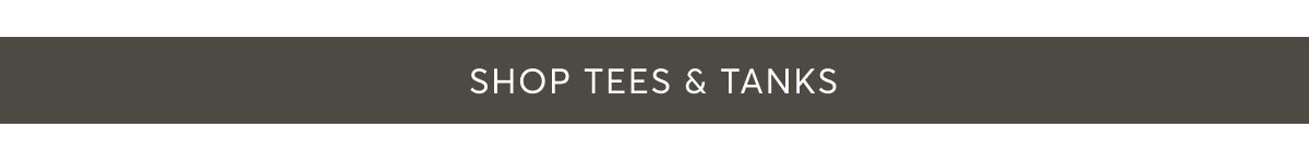 Shop Tees & Tanks